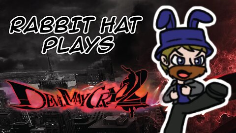 Devil May Cry 2 pt 2 | Rabbit Hat Plays