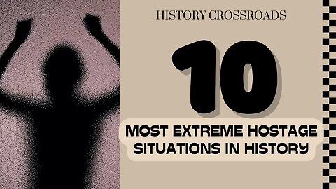 10 Most Extreme Hostage Situations in History