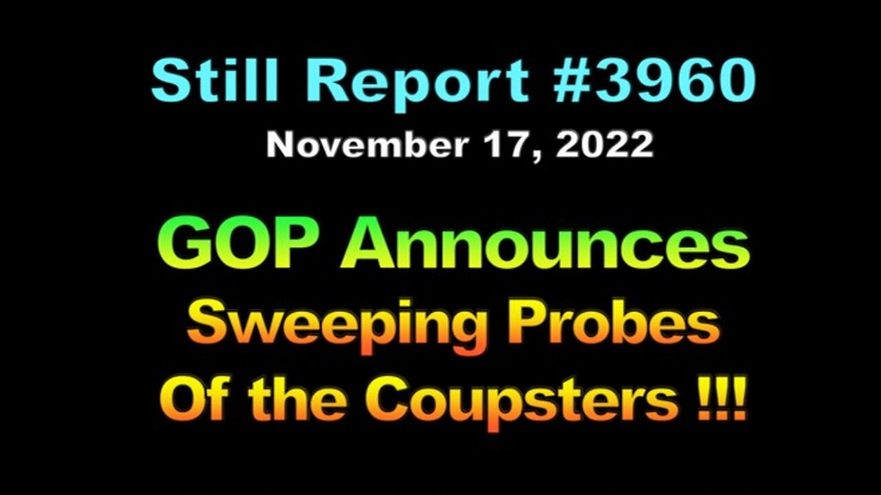 GOP Announces Sweeping Probes Of Coupsters !!!, 3960