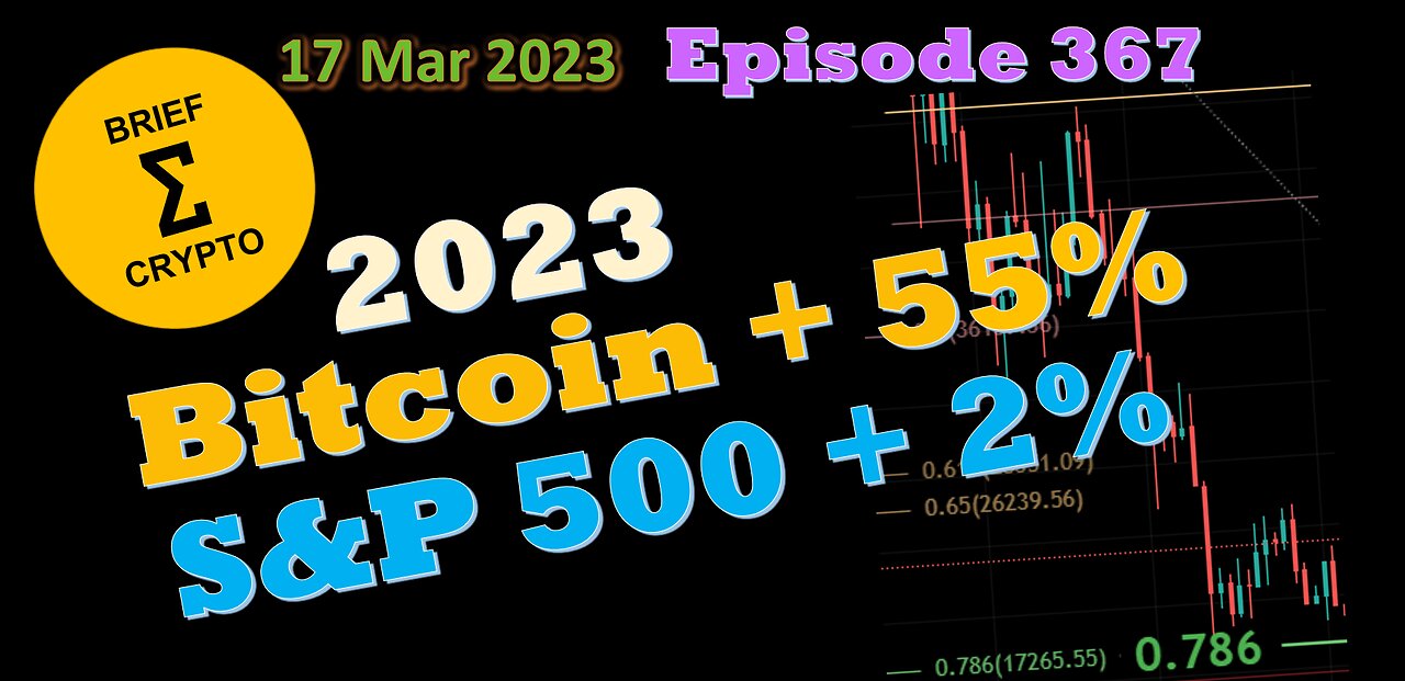 BriefCrypto - 2023 - Bitcoin UP 55% - S&P500 UP 2%