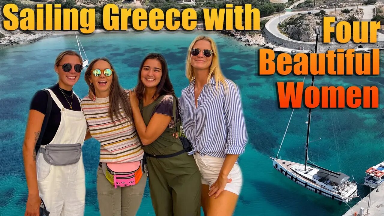 Sailing Greece with Beautiful Women!