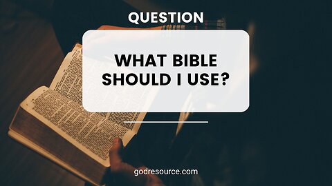 What Bible Should I Use? | The Sword Drill Podcast