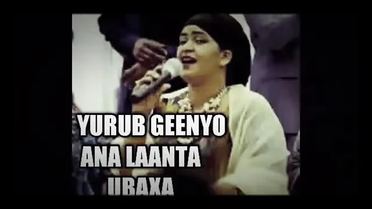 Yurub Geenyo | ana laanta ubaxa