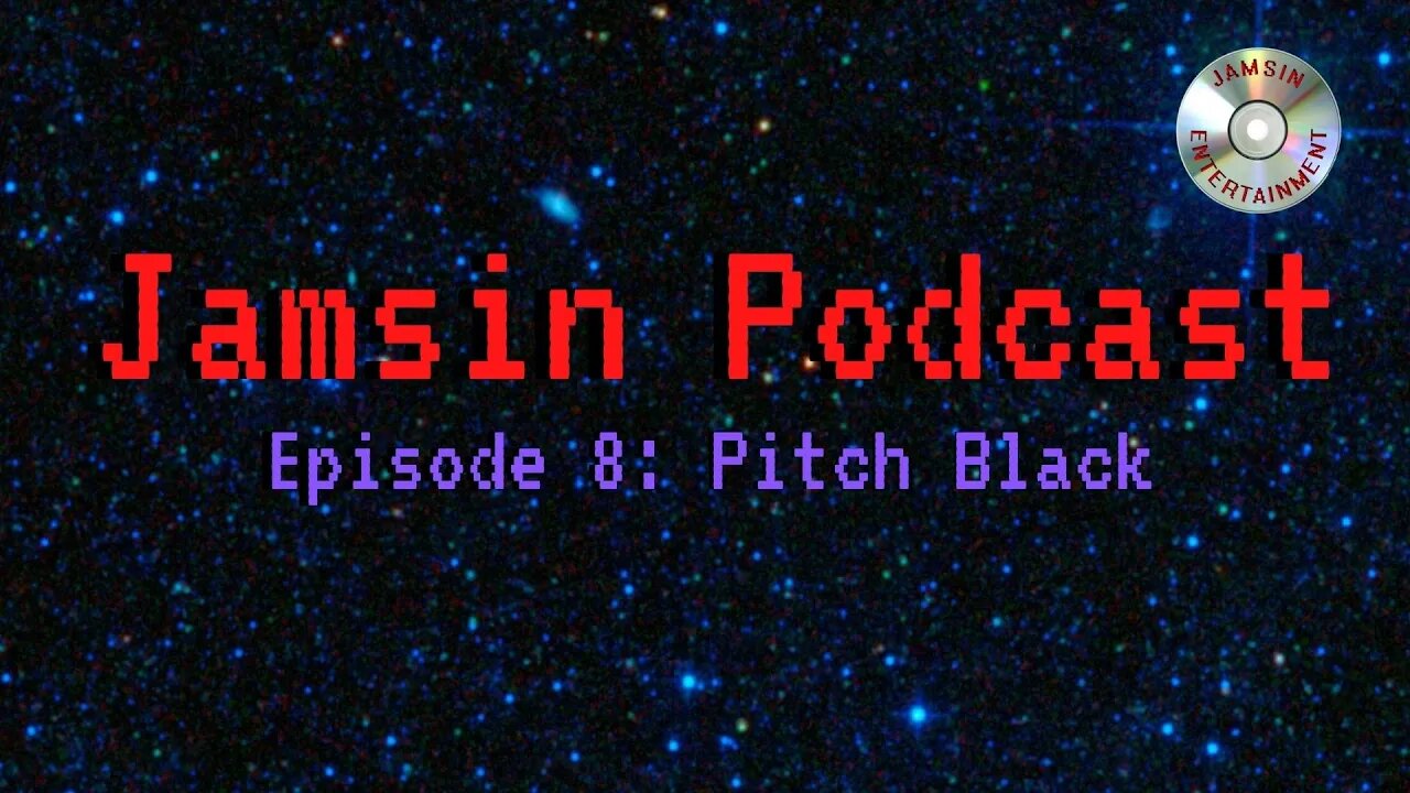 Jamsin Podcast 8: Pitch Black