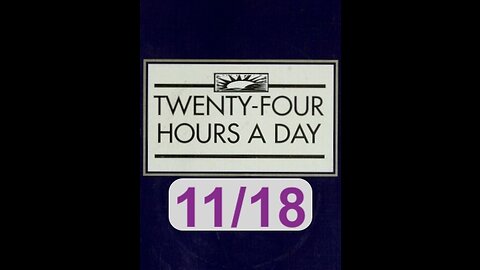 Twenty-Four Hours A Day Book Daily Reading – November 18 - A.A. - Serenity Prayer & Meditation