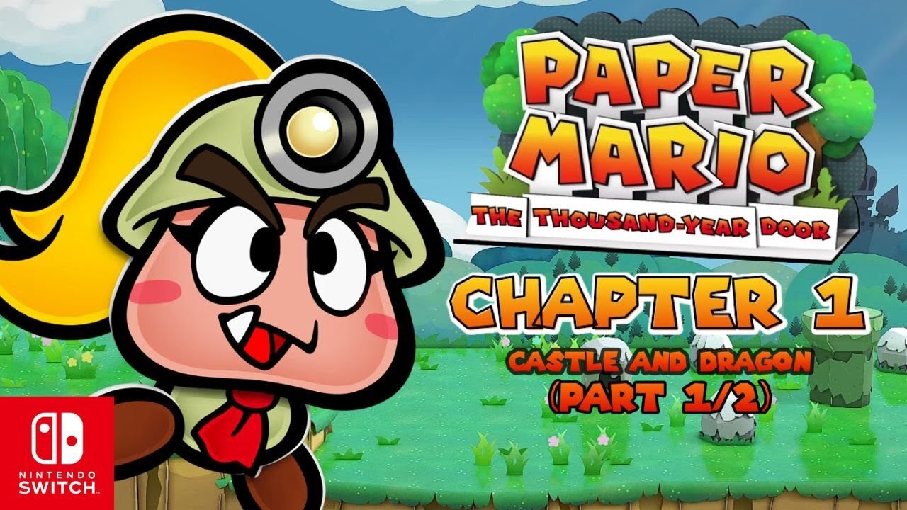 Paper Mario: The Thousand Year Door - Chapter 1: Castle and Dragon (Part 1/2) ~ (Nintendo Switch)