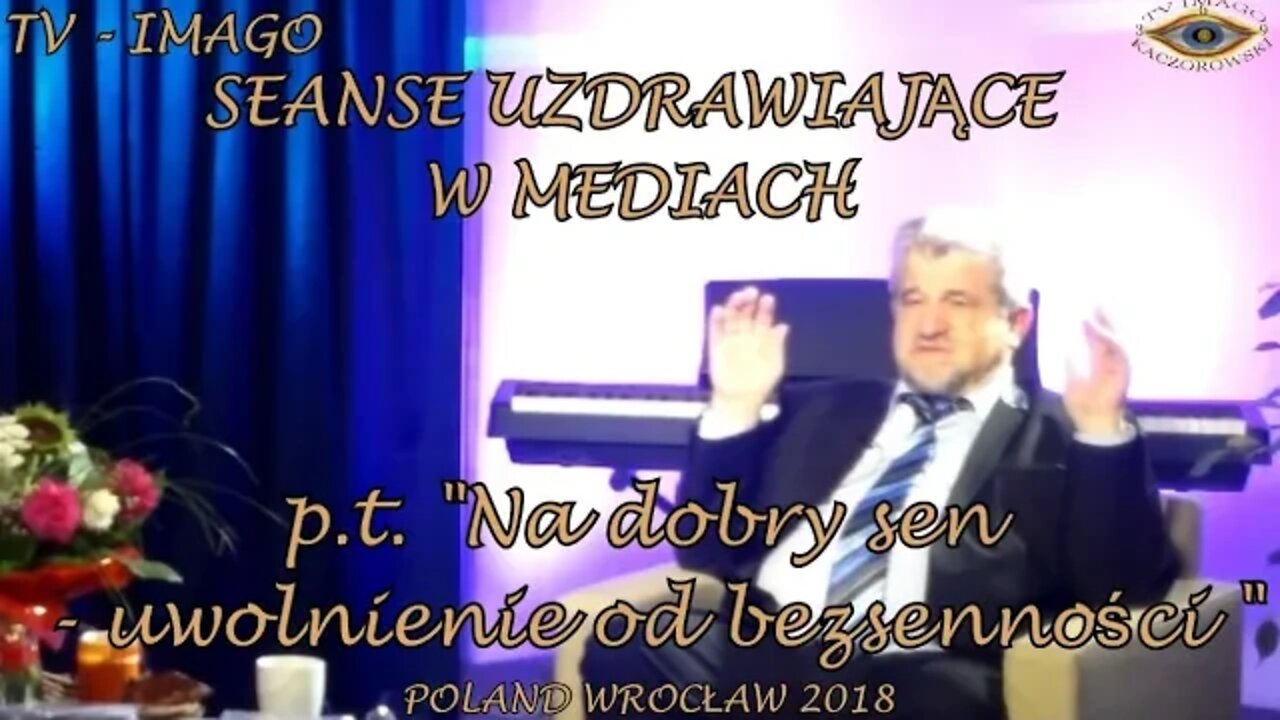 SEANS UZDRAWIAJĄCY NA UWOLNIENIE OD BEZSENNOŚCI dr Andrzej Kaczorowski