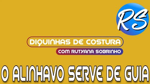 O Alinhavo Serve de Guia Também - DEP 63
