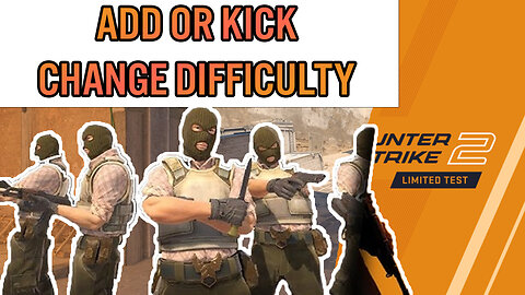 Add, Kick, Change Difficulty Of Bots in CS2