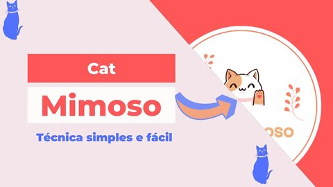 💖-- Técnica simples e fácil#Cat#Mimoso#