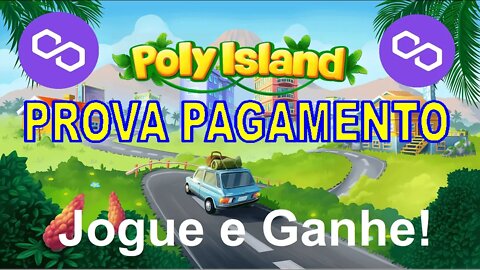 💥POLY ISLAND - PROVA DE PAGAMENTO *5 MATIC*💥