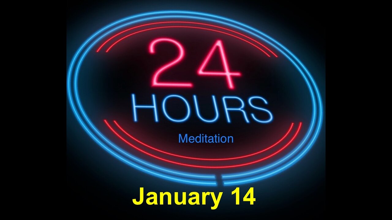 Twenty-Four Hours A Day Book– January 14 - Daily Reading - A.A. - Serenity Prayer & Meditation