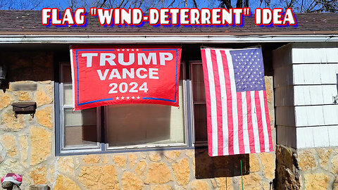 Idea For "Wind-Deterrent" Flag