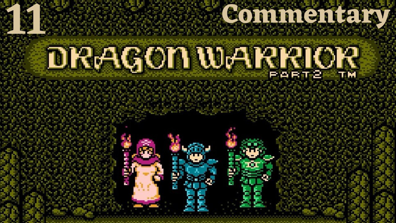 Trouble With The Dragon's Horn - Dragon Warrior 2 Part 11