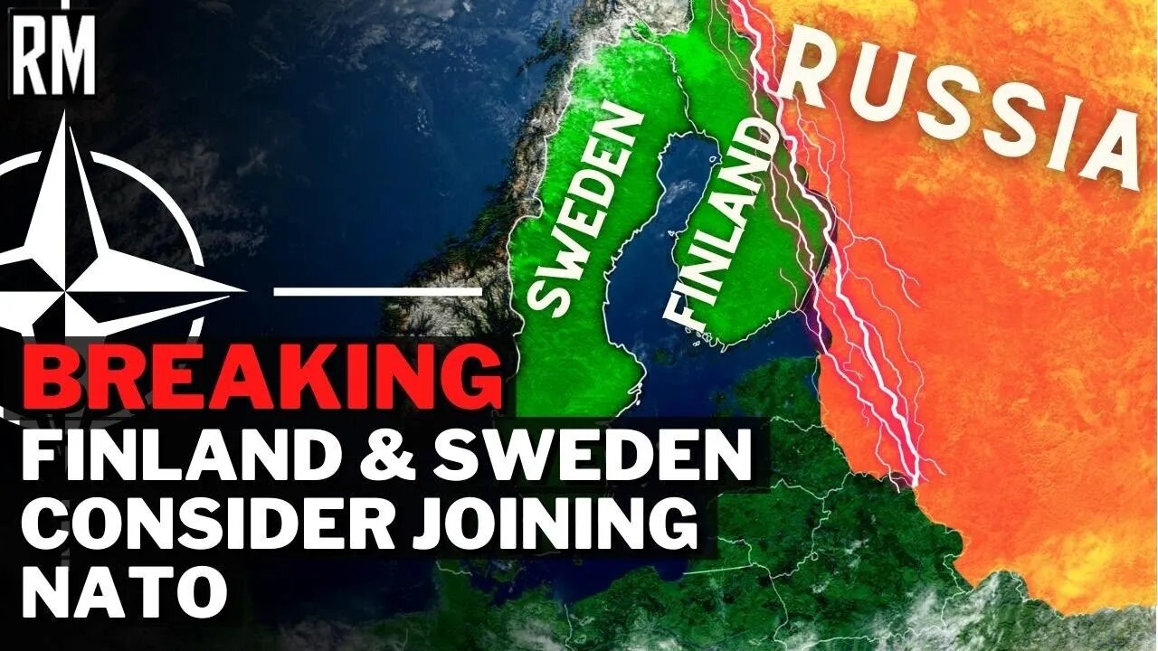 BREAKING: Finland and Sweden Consider Joining NATO