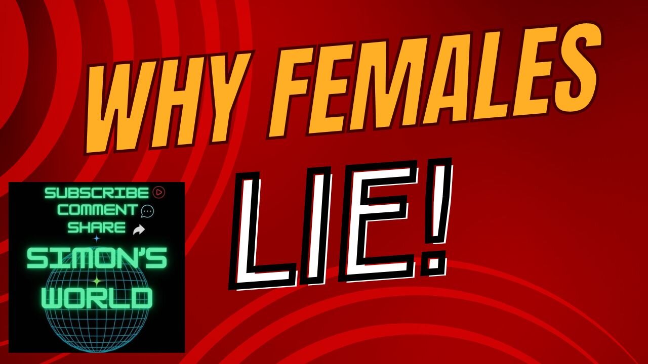 Why Modern Women Lie! Why Women Make False Allegations!