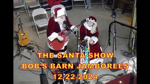 SANTA SHOW BOB'S BARN 12 22 24