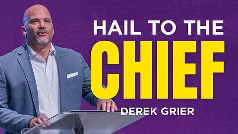 Hail To The Chief -- Derek Grier