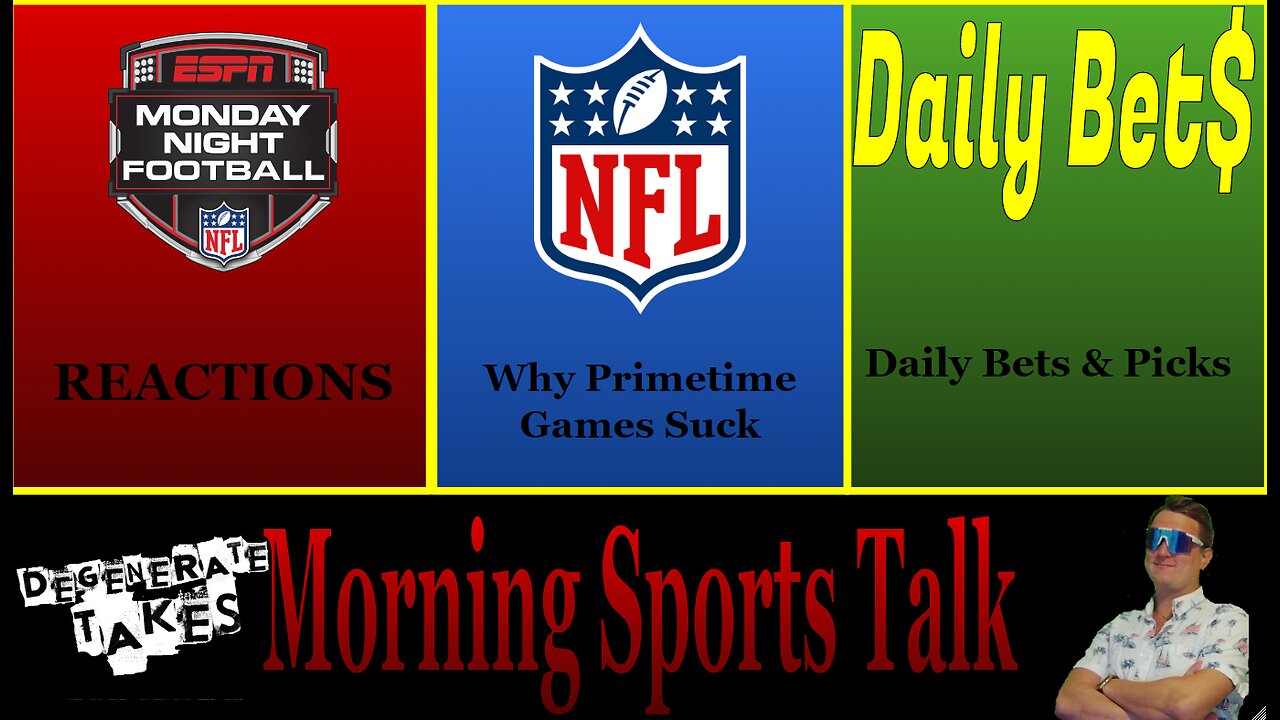 Morning Sports Talk: WHY DO ALL NFL PRIME TIME GAMES SUCK???