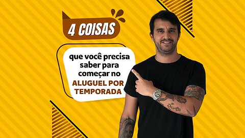 4 Informações básicas que você PRECISA SABER antes de começar no ALUGUEL POR TEMPORADA