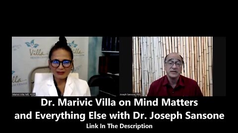 Dr. Marivic Villa on Mind Matters and Everything Else with Dr. Joseph Sansone