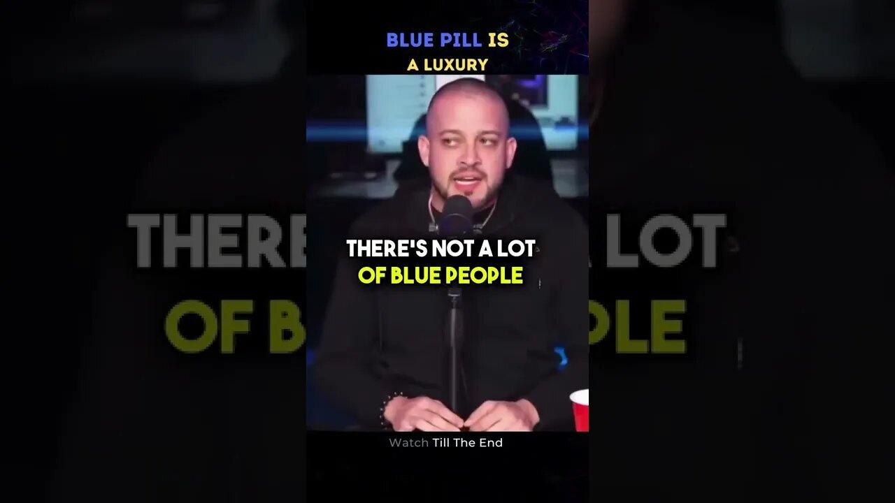 Blue Pill Is A LUXURY