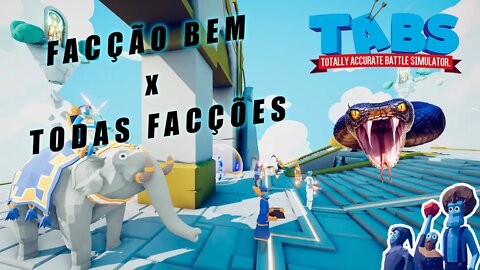 Facção Bem x Todas as facções - Totally Accurate Battle Simulator - TABS Gameplay PT-BR