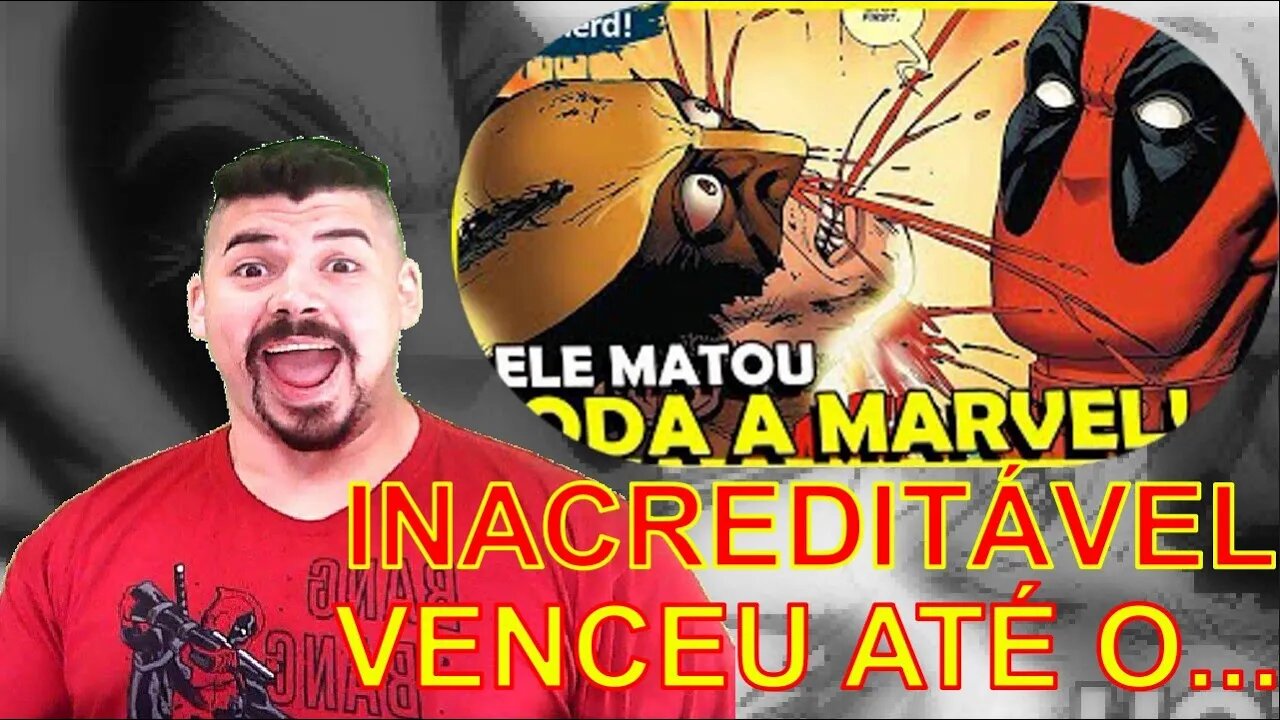 REACT DEADPOOL MATA O UNIVERSO MARVEL HISTÓRIA COMPLETA! - Ei Nerd - MELHOR DO MUNDO