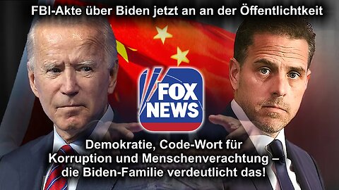 Demokratie, Code-Wort für Verbrechen – FBI-Akte über Biden-Familie in der Öffentlichkeit!