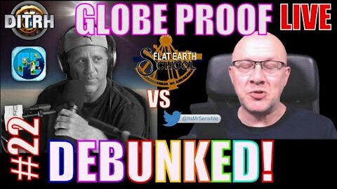 LIVE! Flat Earth School #22 Mr Sensible Globe Proof DEBUNKED