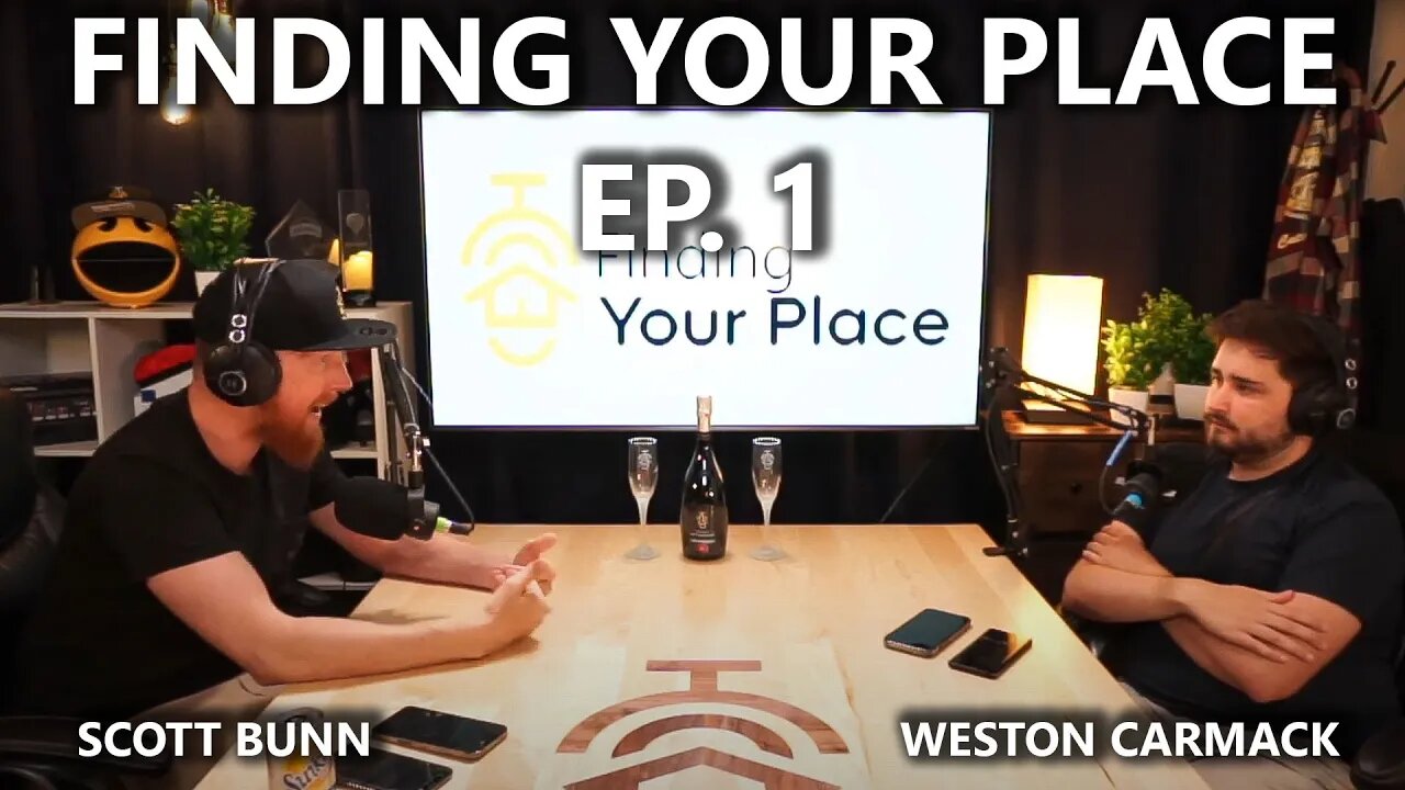 New Beginnings | Finding Your Place w/ Scott Bunn Ep. 1