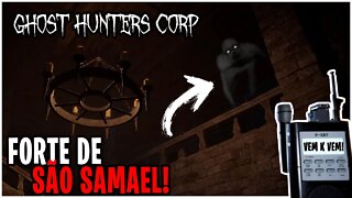 Forte de São Samael! Ghost Hunters Corp Multiplayer! Gameplay BR