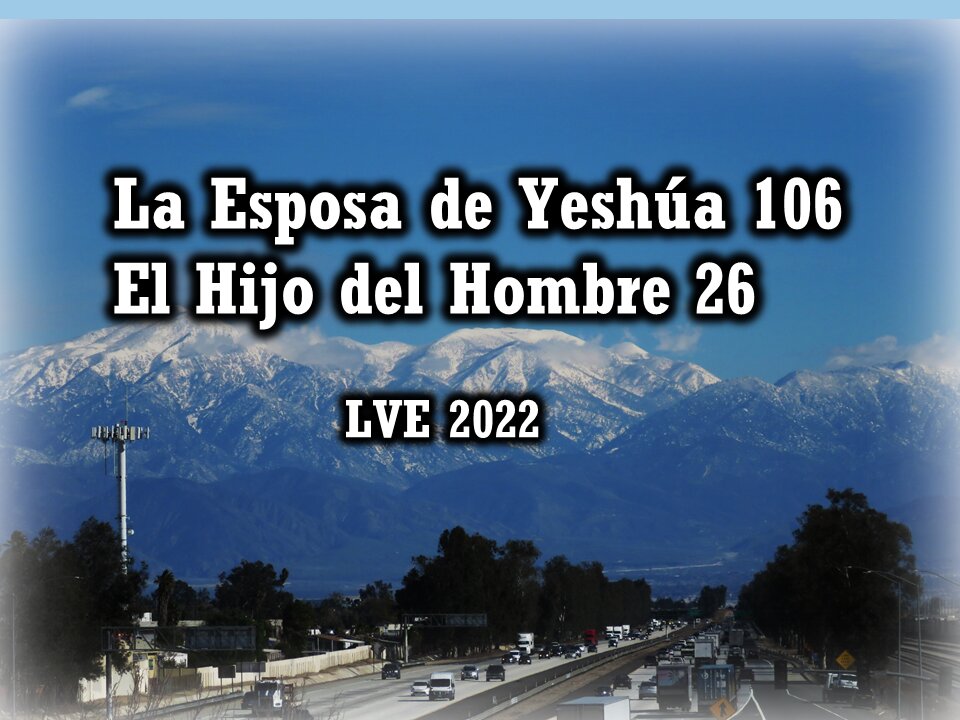 La Esposa de Yeshúa 106 - El Hijo del hombre 26