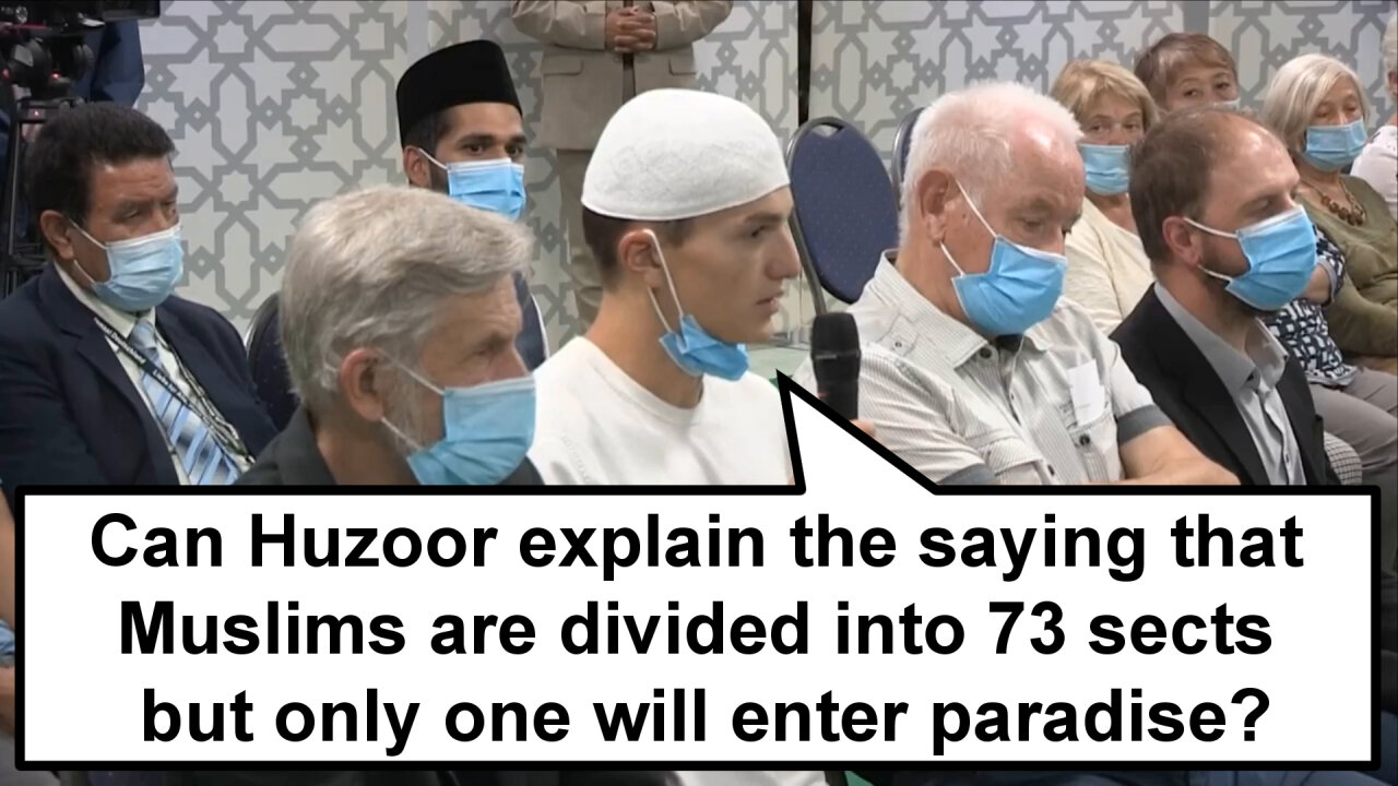 Can Huzoor explain the saying that Muslims are divided into 73 sects but only 1 will enter paradise.