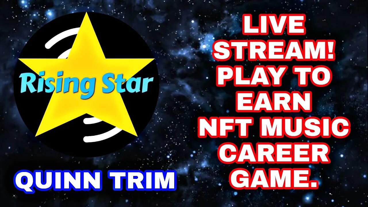 Rising Star Live Stream | Play To Earn NFT'S | Games World | Quinn Trim.