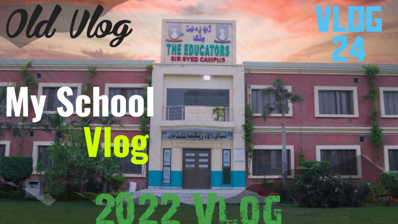 My School || The Educators Hujra || vlog 24