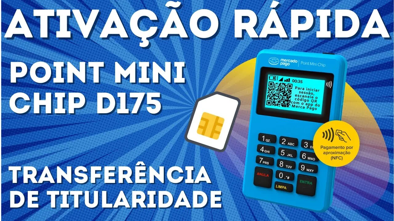 Ativação Rápida da Point Mini Chip D175 e Transferência de titularidade da Máquina do Mercado Pago