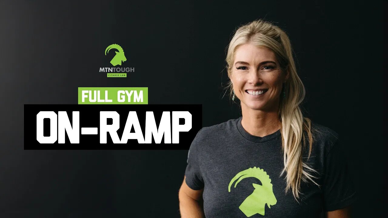 MTNTOUGH Athletic Director Sarah Maschino: Gym ON-RAMP, NEW Entry Level Full Gym Program