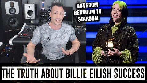 The Truth About Billie Eilish Success - (NOT from Bedroom to Stardom)