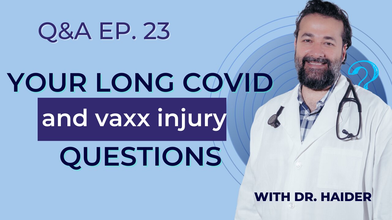 Dr. Haider answers your long covid questions; mental confusion, ear pain, hearing loss, micro clots