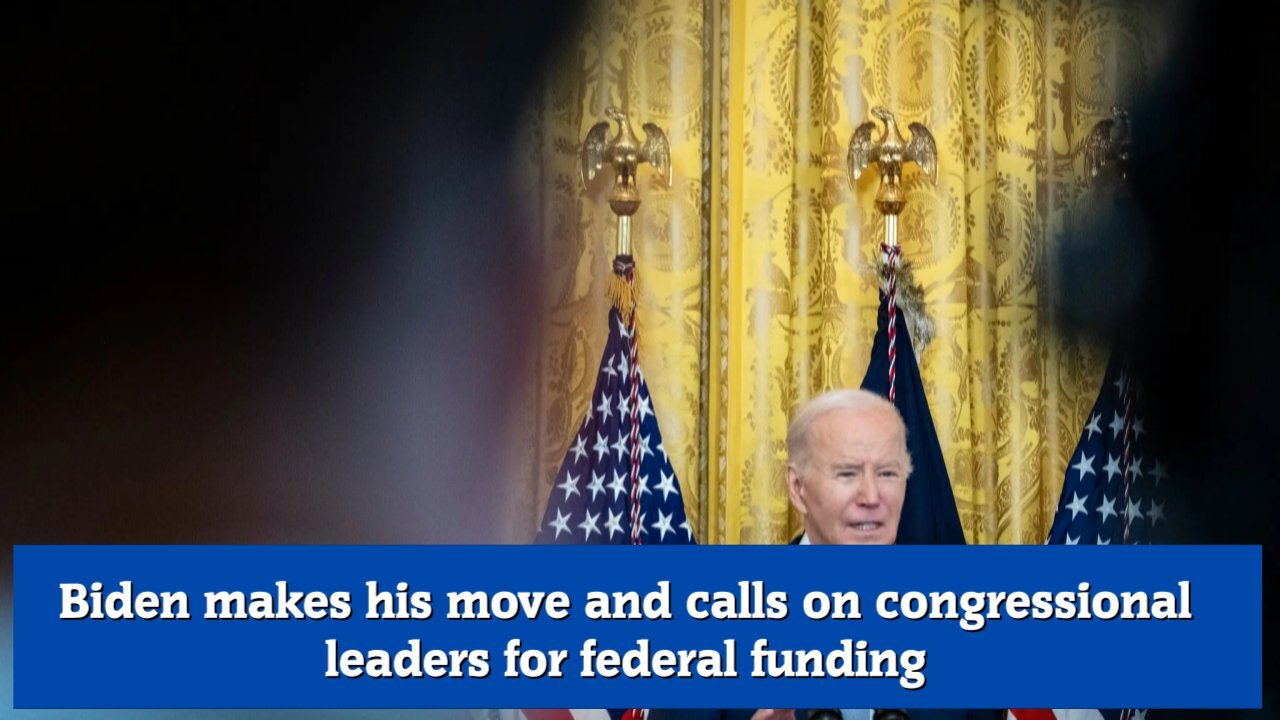 Biden makes his move and calls on congressional leaders for federal funding