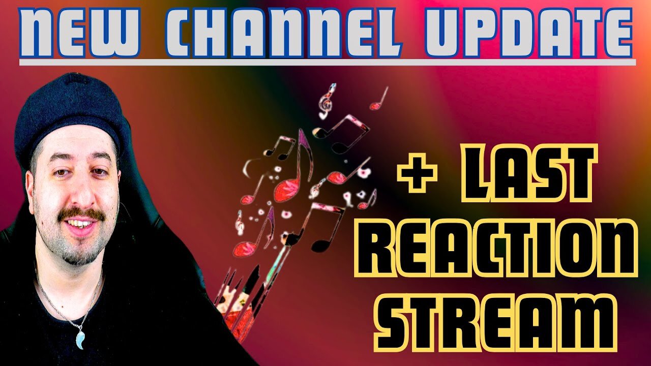 Last Reaction Stream + New Channel Update