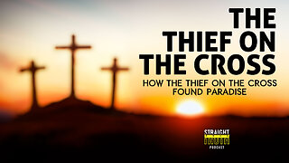 How the Thief on the Cross Found Paradise with Christ