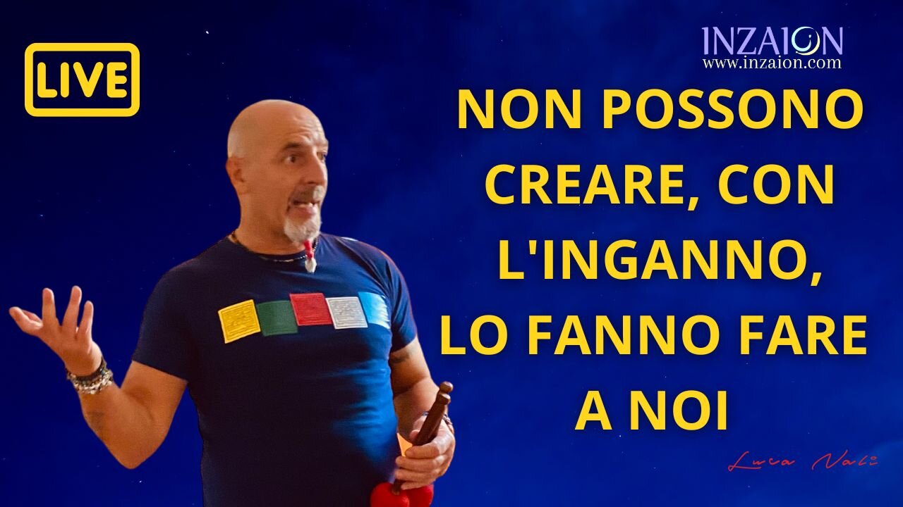 NON POSSONO CREARE, CON L'INGANNO, LO FANNO FARE A NOI - Luca Nali