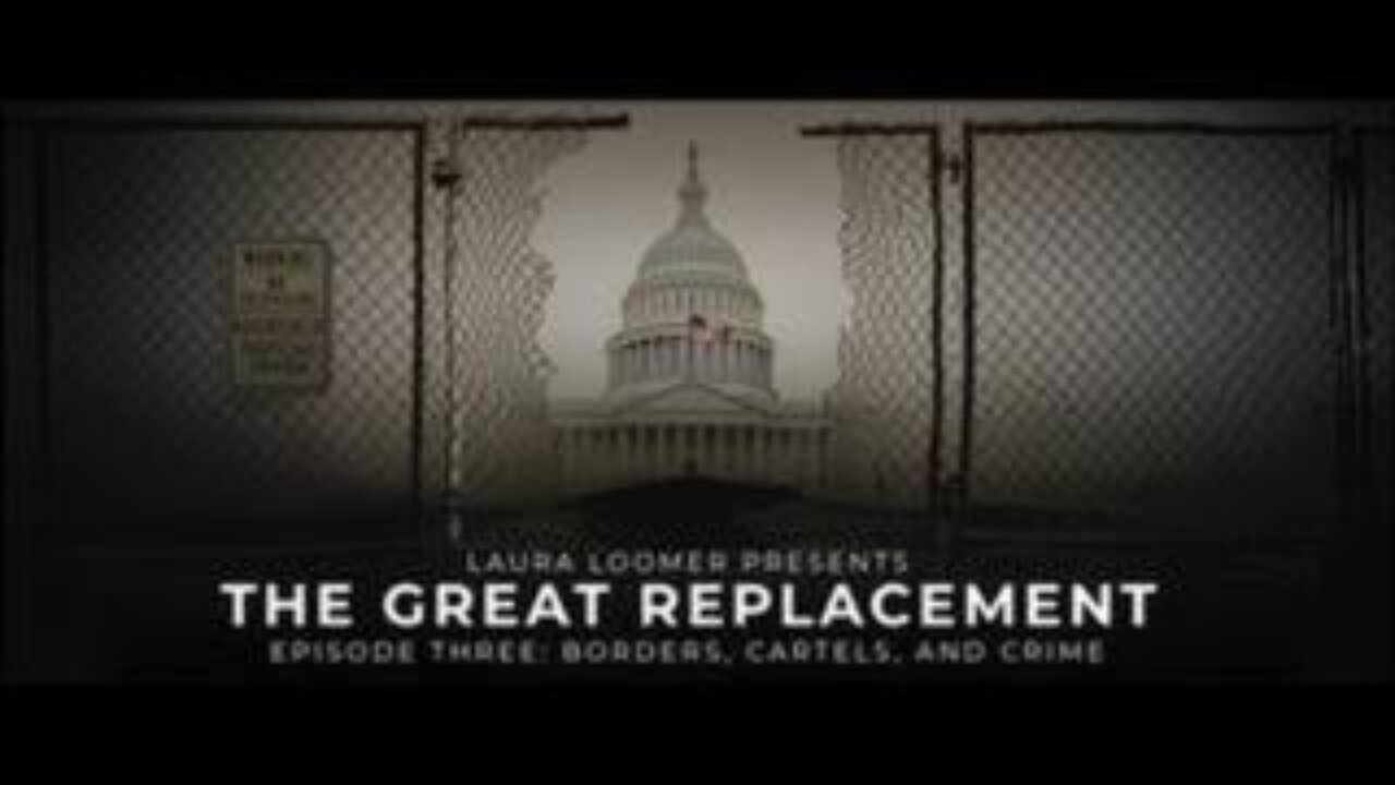 The Great Replacement, Episode 3: BORDERS, CARTELS, AND CRIME