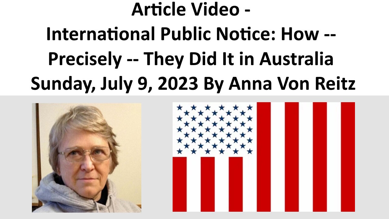 International Public Notice: How -- Precisely -- They Did It in Australia By Anna Von Reitz