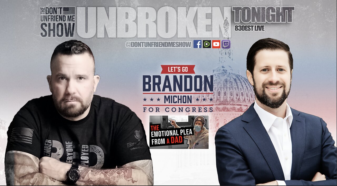 Don't Unfriend Me Presents: Congressional Candidate Brandon Michon aka: Viral Dad