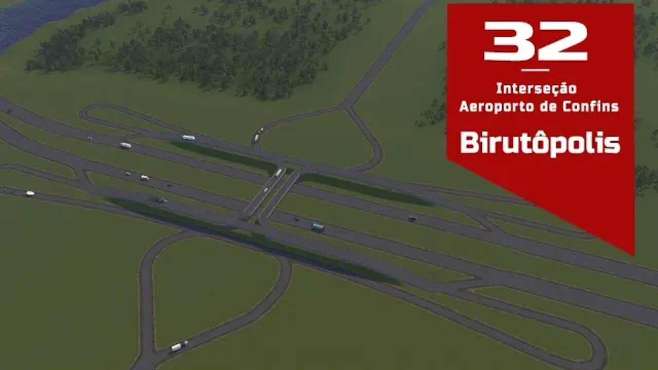 Cities: Skylines - Interseção Aeroporto de Confins [ Birutópolis 32]