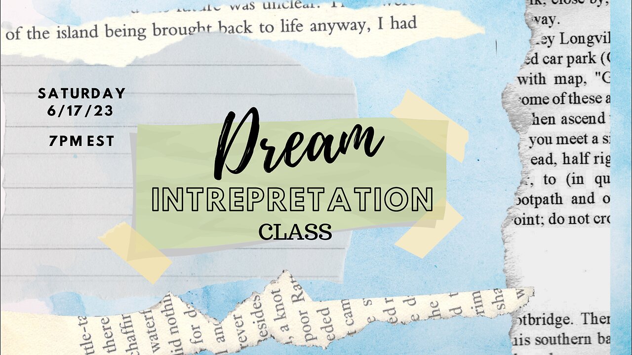 Dream Interpretation Class 6/17/23