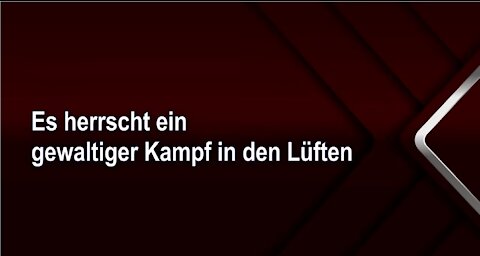 Es herrscht ein gewaltiger Kampf in den Lüften